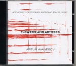 Flowers and Abysses - Anthology of Modern Armenian Piano Music - piano by Artur Avanesov (CD) [2011]